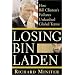 Losing Bin Laden: How Bill Clinton's Failures Unleashed Global Terror