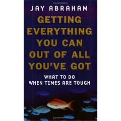 Getting Everything You Can Out of All You've Got: 21 Ways You Can Out-think, Out-perform and Out-earn the Competition