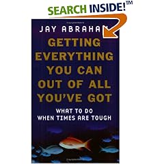 Getting Everything You Can Out Of All You've Got: 21 Ways You Can Out-think, Out-perform and Out-earn the Competition