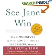 See Jane Win: The Rimm Report On How 1,000 Girls Became Successful Women (Miniature Editions)