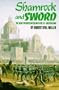 Shamrock and Sword: The Saint Patrick's Battalion in the U.S.-Mexican War