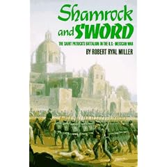 Shamrock and Sword: The Saint Patrick's Battalion in the U.S.-Mexican War
