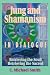 Jung and Shamanism (Jung & Spirituality)