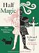 Half Magic (Thorndike Literacy Bridge)