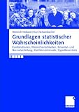 Grundlagen statistischer Wahrscheinlichkeiten: Kombinationen, Wahrscheinlichkeiten,  Binomial- und Normalverteilung, Konfidenzintervall, Hypothesentests