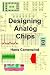 Designing Analog Chips