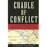 cradle of conflict iraq and the birth of the modern us military