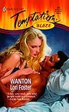 Wanton (Blaze) (Harlequin Temptation, No. 752)