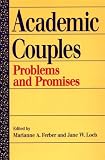 Academic Couples: PROBLEMS AND PROMISES