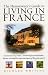 The Homeowner's Guide to Living in France (The Homeowner's Guide To...) (The Homeowner's Guide To...)