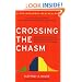 Crossing the Chasm