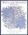 William Morris By Himself: Designs and Writings