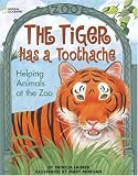 The Tiger Has a Toothache: Helping Animals at the Zoo