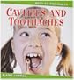 Cavities and Toothaches Cavities and Toothaches (Head-To-Toe Health)