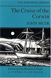 The Cruise of the Corwin (The John Muir Library)