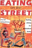 Eating On The Street: Teaching Literacy in a Multicultural Society (Pitt Comp Literacy Culture)