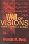 War of Visions: Conflict of Identities in the Sudan