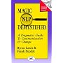 Magic of Neurolinguistic Programming Demystified: A Pragmatic Guide to Communication and Change (Positive Change Guides)
