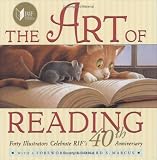 The Art of Reading: Forty Illustrators Celebrate RIF`s 40th Anniversary