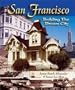 San Francisco: Building the dream city