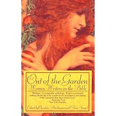 Out of the Garden: Women Writers on the Bible