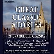 Great Classic Stories: 22 Unabridged Classics | [Alphonse Daudet, Saki, Oscar Wilde]