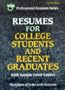 Resumes for College Students and Recent Graduates (Professional Resume Series)