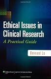 Ethical Issues in Clinical Research: A Practical Guide