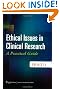 Ethical Issues in Clinical Research: A Practical Guide