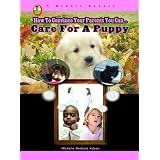 Care for a Puppy (A Robbie Reader) (Robbie Readers)
