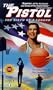 The Pistol - The Birth of a Legend [VHS]