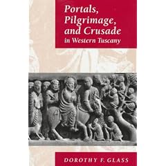 Portals, Pilgrimage and Crusade in Western Tuscany
