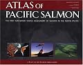 Atlas of Pacific Salmon: The First Map-Based Status Assessment of Salmon in the North Pacific