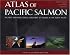 Atlas of Pacific Salmon: The First Map-Based Status Assessment of Salmon in the North Pacific