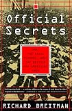 Official Secrets: What the Nazis Planned, What the British and Americans Knew