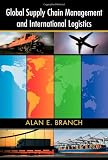 Global Supply Chain Management and International Logistics
