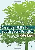 Essential Skills for Youth Work Practice