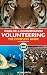 Wildlife & Conservation Volunteering, 2nd: The Complete Guide (Bradt Travel Guide)