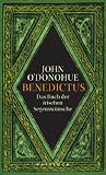 Benedictus: Das Buch der irischen Segensw&uuml;nsche - John O'Donohue