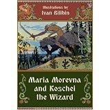 MariaMorevnaandKoscheitheWizard(Illustrated)