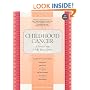 Childhood Cancer: A Parent's Guide to Solid Tumor Cancers, 2nd Edition