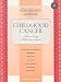 Childhood Cancer: A Parent's Guide to Solid Tumor Cancers, 2nd Edition