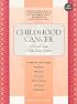 Childhood Cancer: A Parent's Guide to Solid Tumor Cancers, 2nd Edition