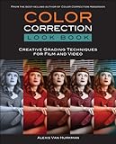 Color correction look book : creative grading techniques for film and video