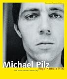 Michael Pilz - Auge Kamera Herz - Michael Omasta, Olaf M&ouml;ller, Michael Pilz, Birgit Flos, Constantin Wulff