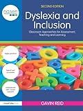 Dyslexia and inclusion : classroom approaches for assessment, teaching and learning