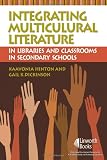 Integrating Multicultural Literature in Libraries and Classrooms in Secondary Schools