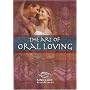 Better Sex Video Series: Art of Oral Loving DVD