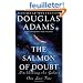 The Salmon of Doubt: Hitchhiking the Galaxy One Last Time