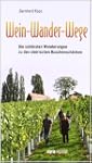 Wein-Wander-Wege: Die sch�nsten Wande...